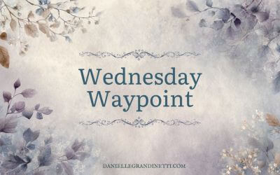 Wednesday Waypoints | Three First Lines with Love in the Title