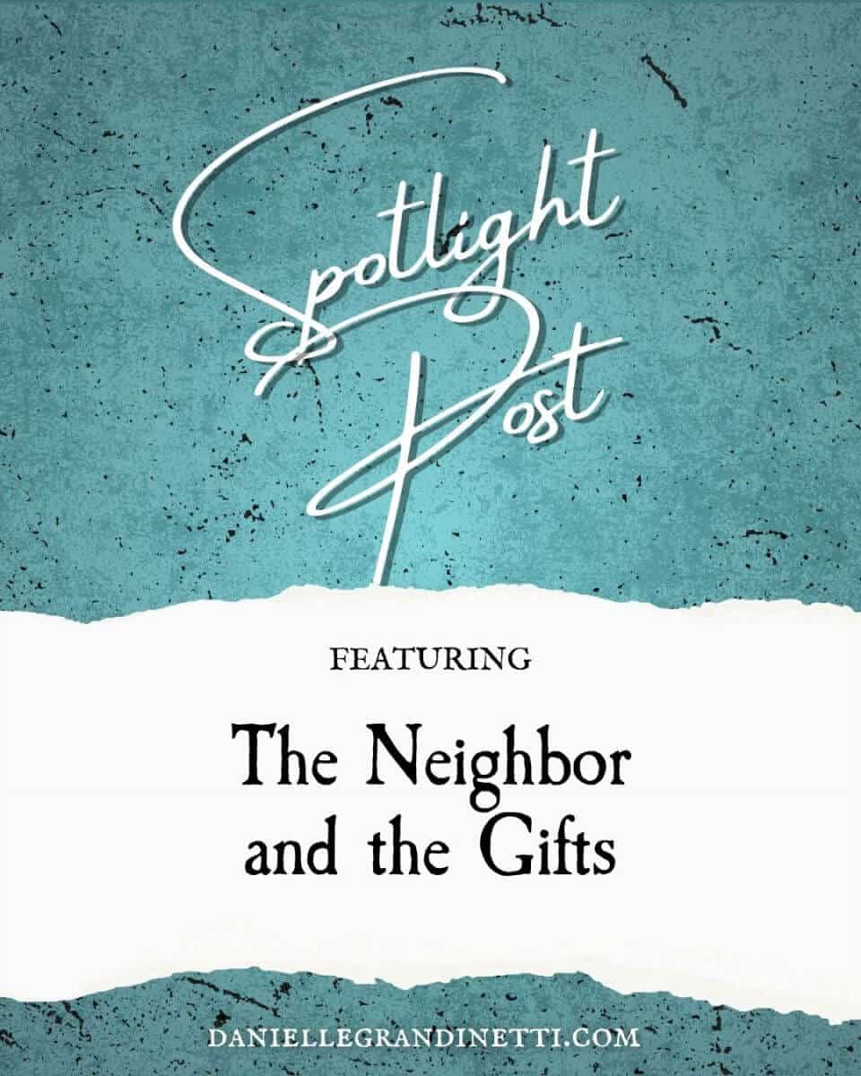 The Neighbor and the Gifts - Blog Post Social Post (41)