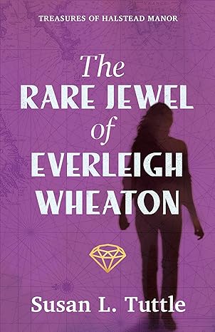 The Rare Jewel of Everleigh Wheaton The Rare Jewel of Everleigh Wheaton