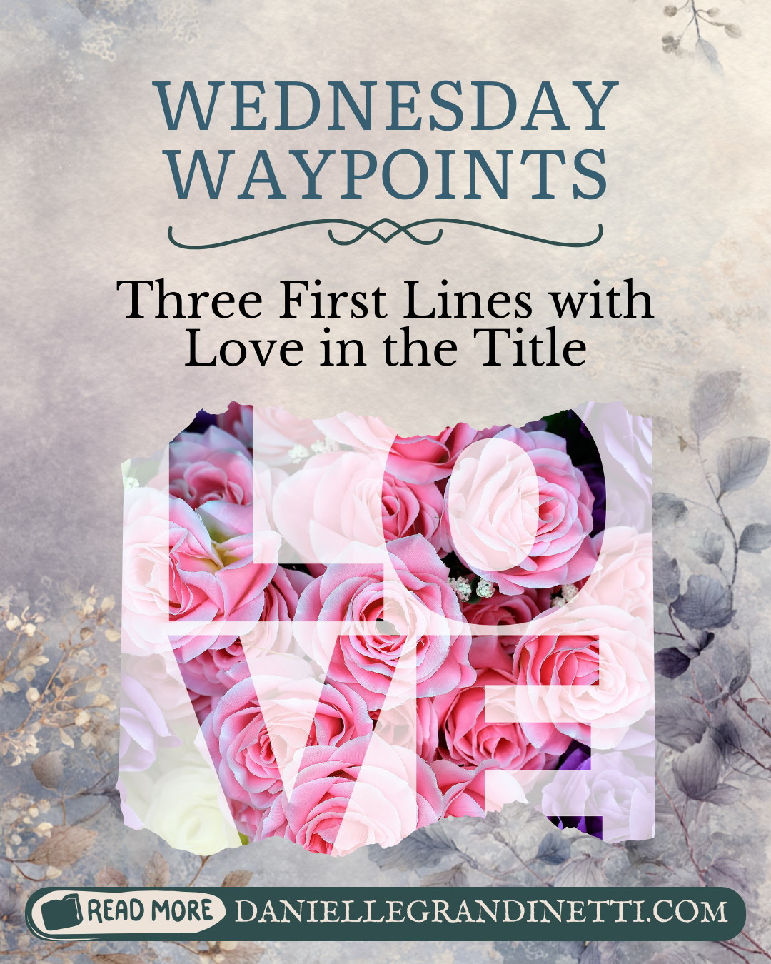 Three First Lines with Love in the Title Wednesday Waypoints Pin 1 (9)