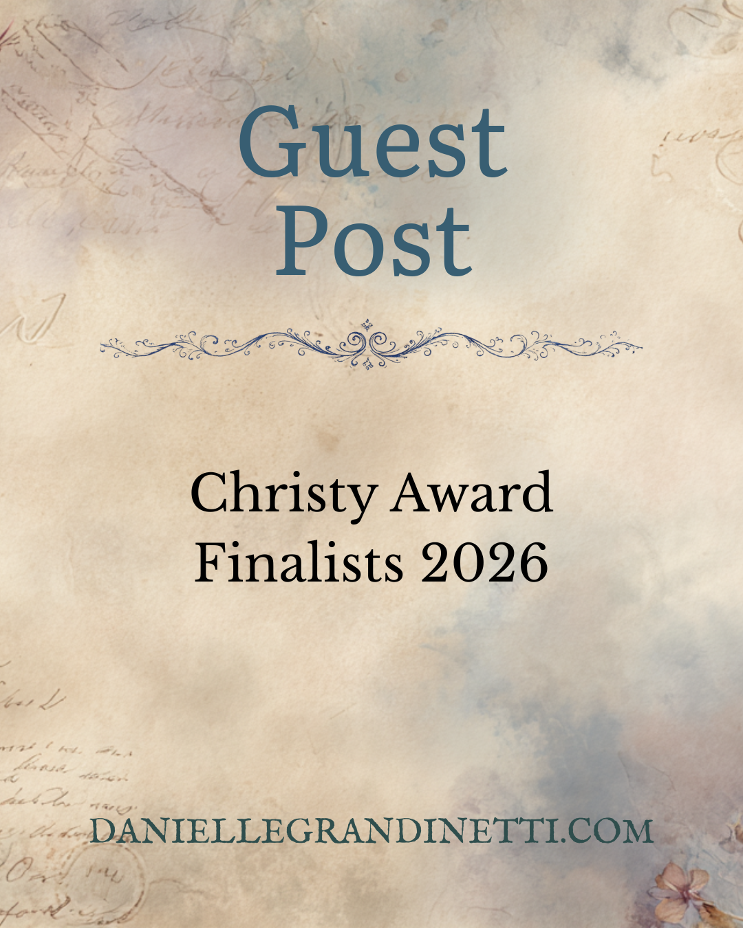Tour 45 Blog Post Social Post 33 | Danielle Grandinetti Decorative poster announcing a guest post 'guest post' and 'christy award finalists 2026' with the website daniellegrandinetti Com
